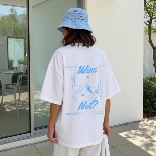 Oversized T-Shirt "Wine - Not?" GOOD GIRL BAD HABITS