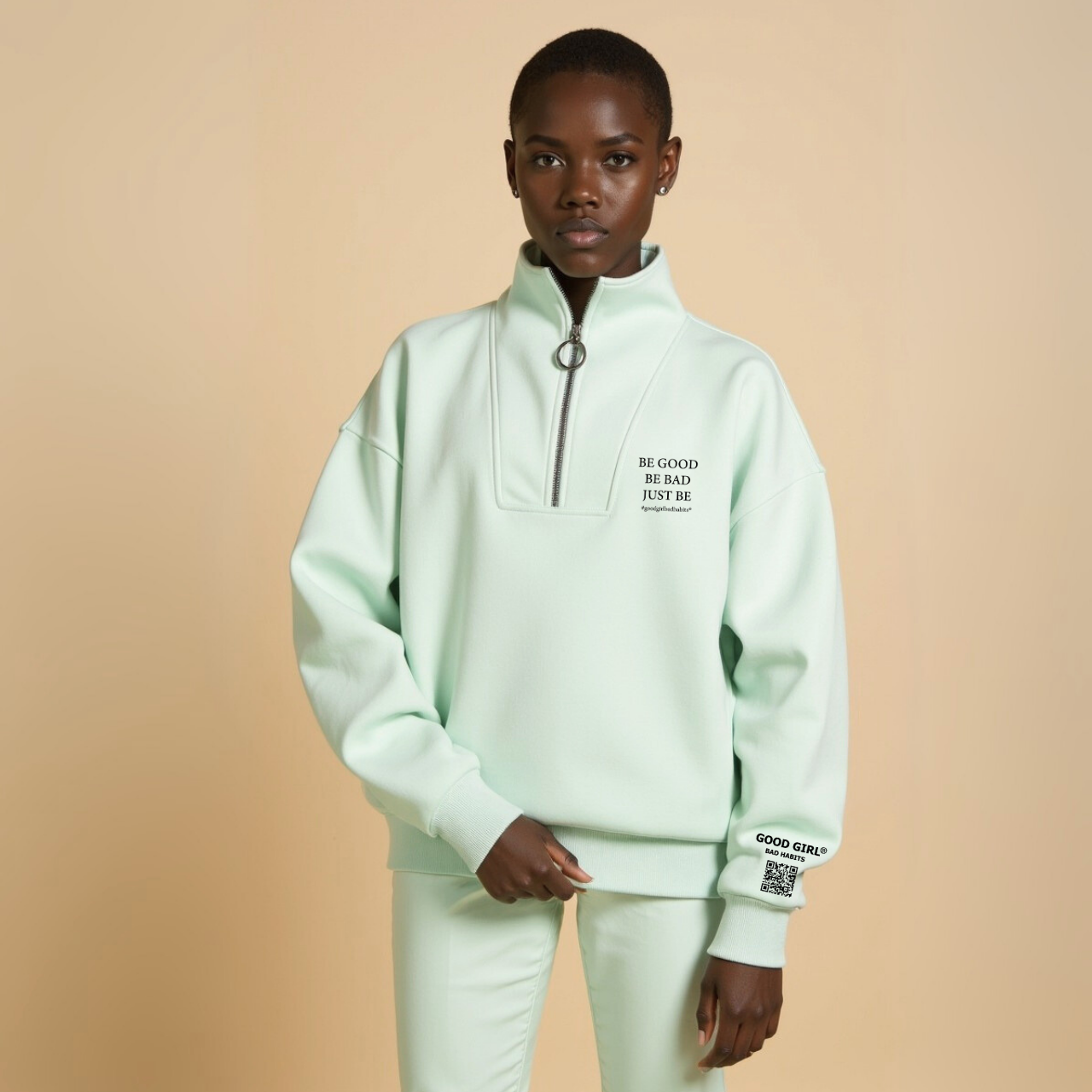 Half Zip Sweat "BE GOOD BE BAD JUST BE" - Mint GOOD GIRL BAD HABITS