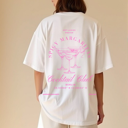 Oversized T-Shirt "Hot Ladies prefer Spicy Margaritas" GOOD GIRL BAD HABITS