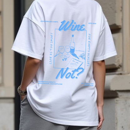 Oversized T-Shirt "Wine - Not?" GOOD GIRL BAD HABITS
