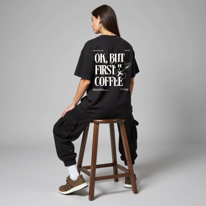 Oversized T-Shirt "OK, BUT FIRST COFFEE" GOOD GIRL BAD HABITS