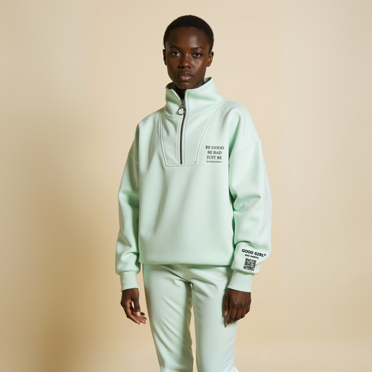 Half Zip Sweat "BE GOOD BE BAD JUST BE" - Mint GOOD GIRL BAD HABITS