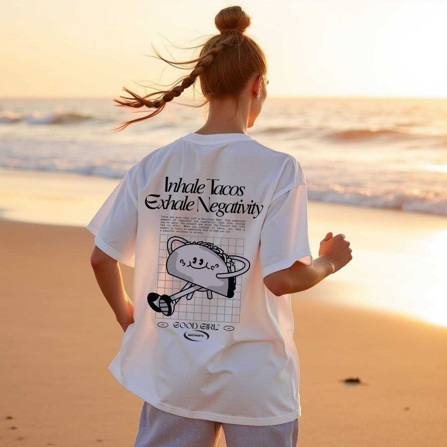 Oversized T-Shirt "Inhale Tacos - Exhale Negativity" GOOD GIRL BAD HABITS