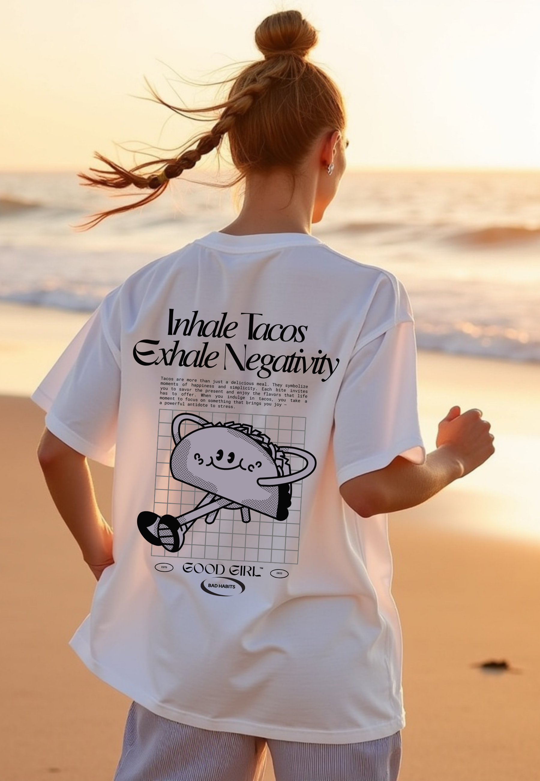 Oversized T-Shirt "Inhale Tacos - Exhale Negativity" GOOD GIRL BAD HABITS