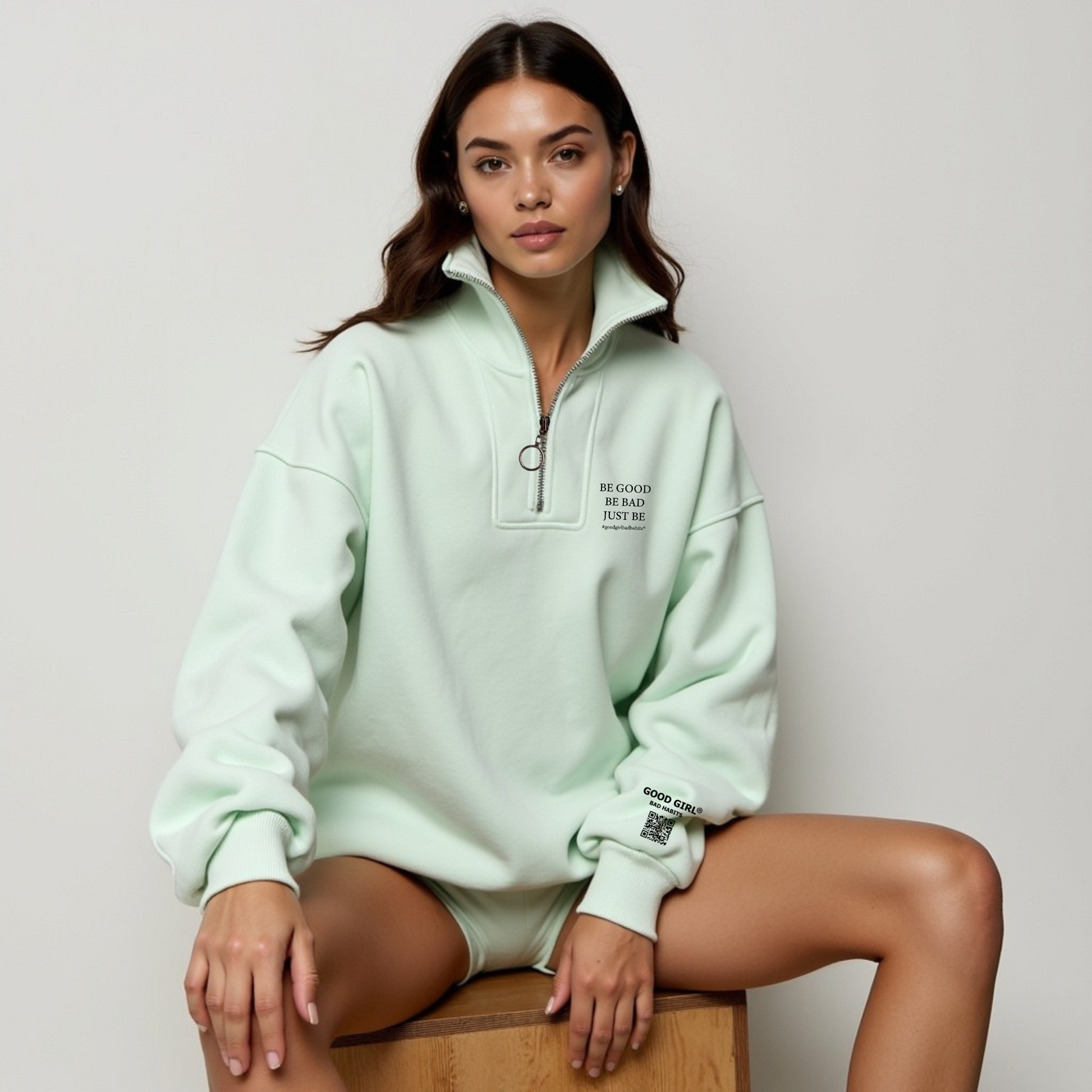 Half Zip Sweat "BE GOOD BE BAD JUST BE" - Mint GOOD GIRL BAD HABITS